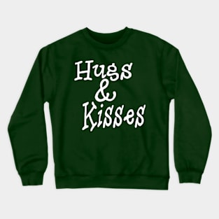 Hugs & Kisses Crewneck Sweatshirt